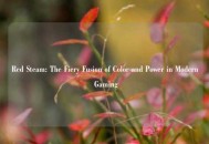 Red Steam: The Fiery Fusion of Color and Power in Modern Gaming